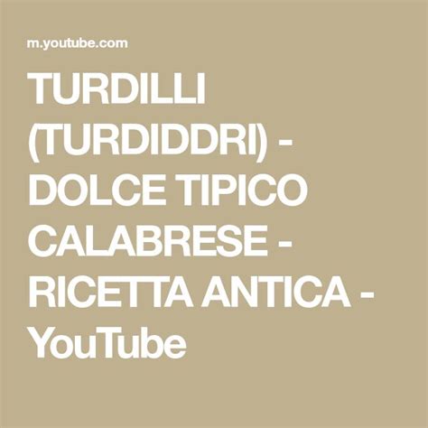 Turdilli Turdiddri Dolce Tipico Calabrese Ricetta Antica