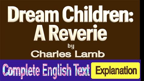 Dream Children A Reverie By Charles Lamb James Elia Complete Essay