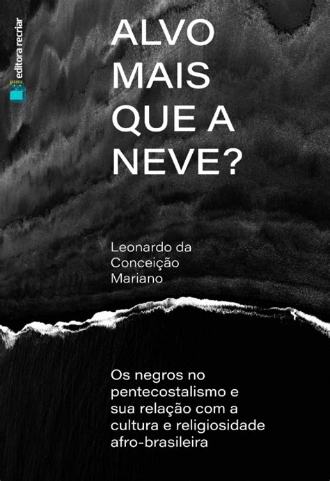 Alvo Mais que a Neve Leonardo da Conceição Mariano