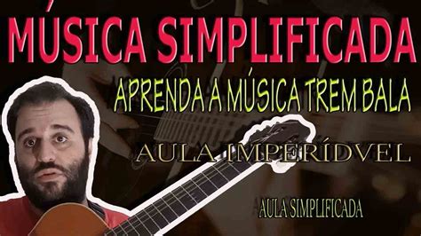 Como Tocar Trem Bala No Viol O M Sica Simplificada Youtube