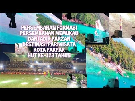 Formasi Dan Persembahan Dari Adik Farzan Destinasi Pariwisata Di Kota