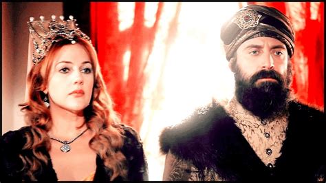 The Magnificent Century Suleyman And Hürrem The Kind Youtube