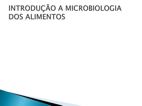 Aula 1 Micro Dos Alimentos 2019 Microbiologia Dos Alimentos