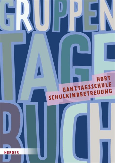 Gruppentagebuch Hort Schulkindbetreuung Und Ganztagsschule Von Herder