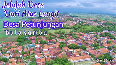 Footage Drone Desa Petunjungan Bulakamba Brebes Mjx B Eis Youtube