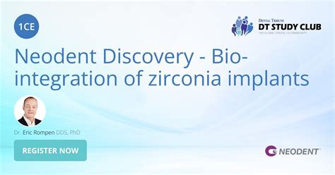 Neodent Discovery Bio Integration Of Zi Implants Webinar Dtstudyclub