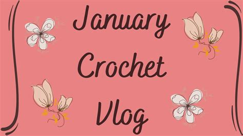 CML January Crochet Vlog 2023 Crafts DIY Fun Handmade Yarn Haul