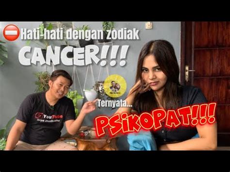 HATI HATI ZODIAK CANCER TERNYATA PSIKOPAT YouTube