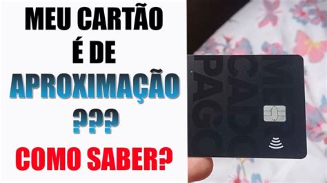 Como Saber se o Cartão é de Aproximação Tire suas Dúvidas YouTube