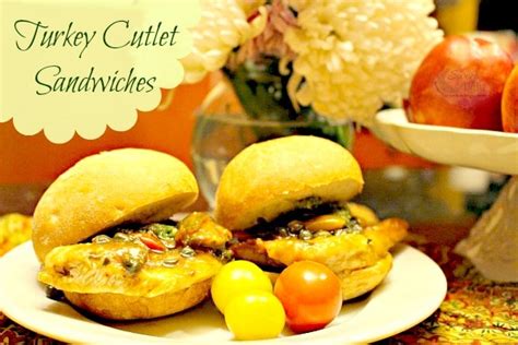 Turkey Cutlet Sandwiches Recipe | A Magical Mess