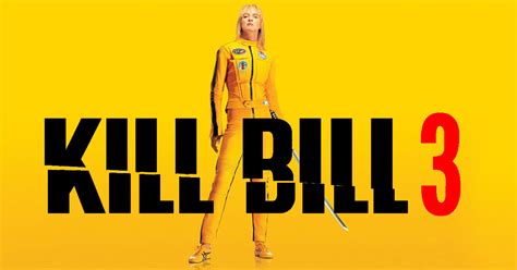 Kill Bill Vol 3 Quentin Tarantino Annonce Que Le Film Est En Route