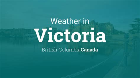 Weather for Victoria, British Columbia, Canada