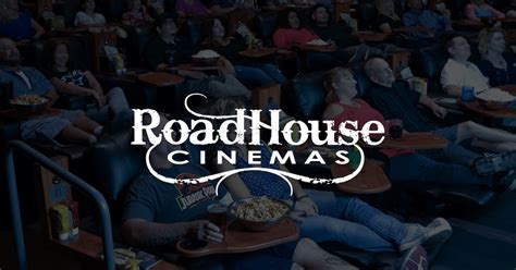 Roadhouse Cinemas Tucson | Dine-In Movie Theater