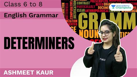 Determiners English Grammar Class 6 To 8 Ashmeet Kaur Unacademy