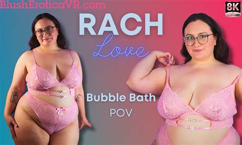 Bubble Bath Rach Love VR Porn Video VRPorn