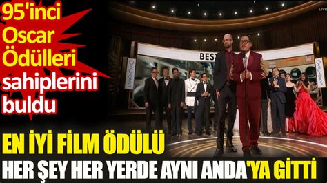 En İyi Film Ödülü Her Şey Her Yerde Aynı Anda nın oldu 95inci Oscar