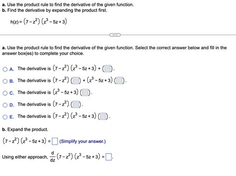 Solved A Use The Product Rule To Find The Derivative Of The