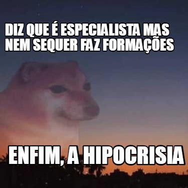 Meme Creator Funny Diz que é especialista mas nem sequer faz