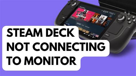 How To Fix Steam Deck Not Connecting To Monitor The Droid Guy