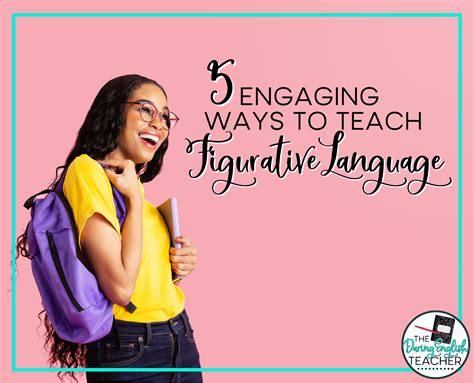 Teaching Figurative Language 5 Engaging Ways To Teach Figurative