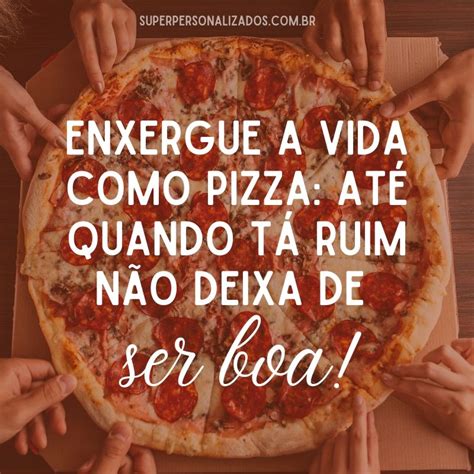 Mensagens Para O Dia Da Pizza Super Personalizados