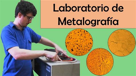 Laboratorio de metalografía Extracción montaje pulido ataque