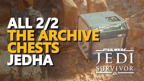 All Jedha The Archive Chests Star Wars Jedi Survivor Youtube