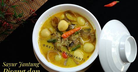 Resep Sayur Jantung Pisang Dan Telur Puyuh Masak Santan Oleh Retno