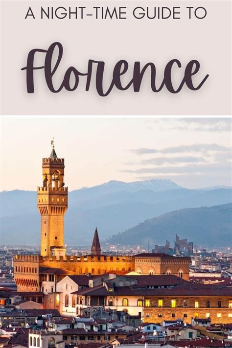 How To Make The Most Of Florence At Night: 18 Best Ideas