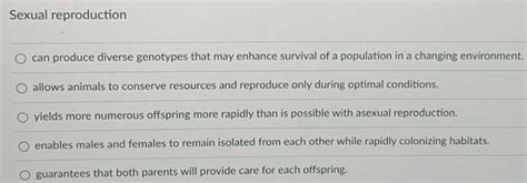 [answered] Sexual Reproduction Can Produce Diverse Genotypes That May Kunduz