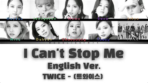 Twice 트와이스 I Cant Stop Me English Ver Color Coded Lyrics