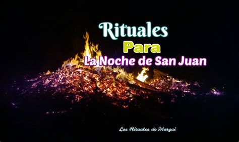 Rituales Para La Noche De San Juan Los Rituales De Margui