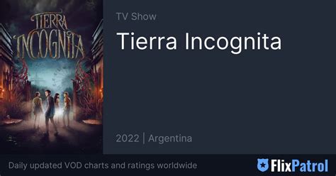 Tierra incógnita FlixPatrol