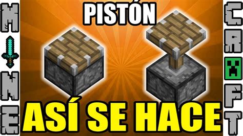 Como Hacer El Piston En Minecraft Youtube