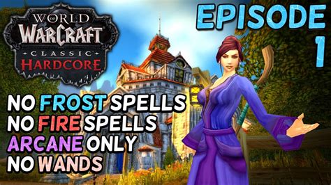 Lets Play World Of Warcraft Hardcore SSF Arcane Spells ONLY Part 1