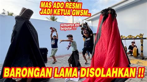 MAS ADO RESMI MENANG Semua Barongan Lama Kita Solahkan Bersama YouTube