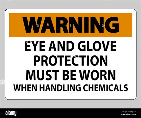 Warning Sign Eye And Glove Protection Must Be Worn When Handling