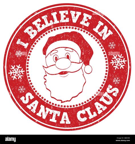 I Believe In Santa Claus Grunge Rubber Stamp On White Background