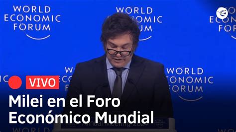 Javier Milei Expone En El Foro Econ Mico Mundial De Davos Suiza