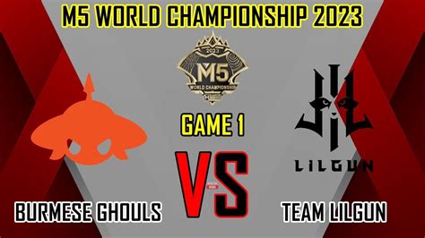 Burmese Ghouls Vs Team Lilgun Game M World Championship