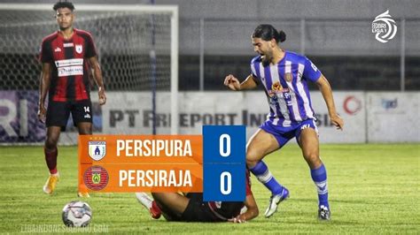 Full Highlights Persipura Jayapura Vs Persiraja Banda Aceh