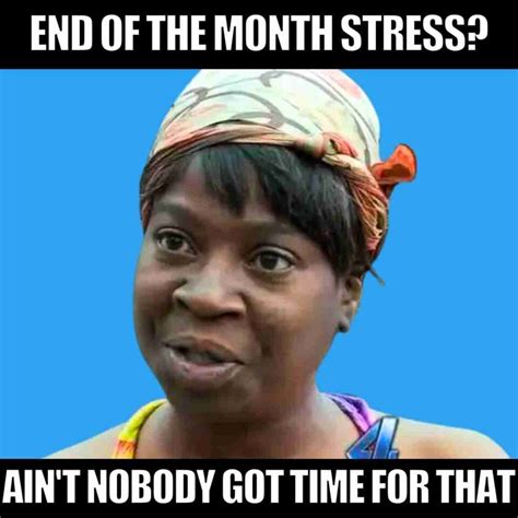 21 Best End Of The Month Memes To Finish Well With A LOL