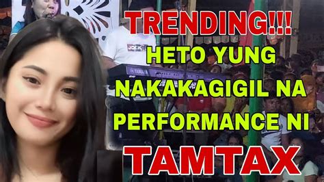 Tamtax New Live Concert Nakakagigil Ang Performance Niya Dito Panalo