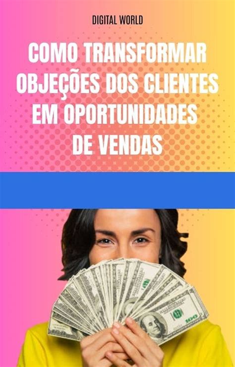 Como transformar objeções dos clientes em oportunidades de vendas eBook