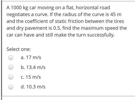 Solved A Kg Car Moving On A Flat Horizontal Road Chegg