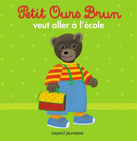 Petit Ours Brun Se Pr Pare Pour L Cole Les Histoires De Petit Ours