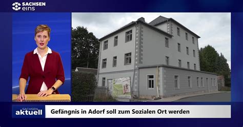 Gef Ngnis In Adorf Im Vogtland Soll Zum Sozialen Ort Werden Sachsen