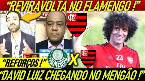 REVIRAVOLTA NO FLAMENGO PROPOSTA POR DAVID LUIZ NA MESA NOVOS