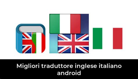 Migliori Traduttore Inglese Italiano Android Nel Recensioni