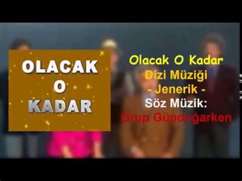 Olacak O Kadar Dizi M Zi I Jenerik Youtube